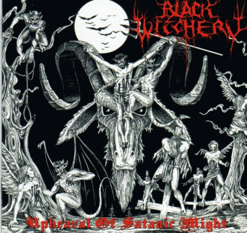 Black Witchery : Upheaval of Satanic Might